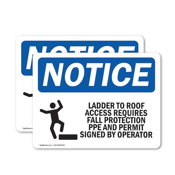 Signmission Ladder To Roof Access Requires Sign, Vinyl Decal, 10in W x 7in L, 2PK OS-2PACK-NS-D-710-L-13950 - main